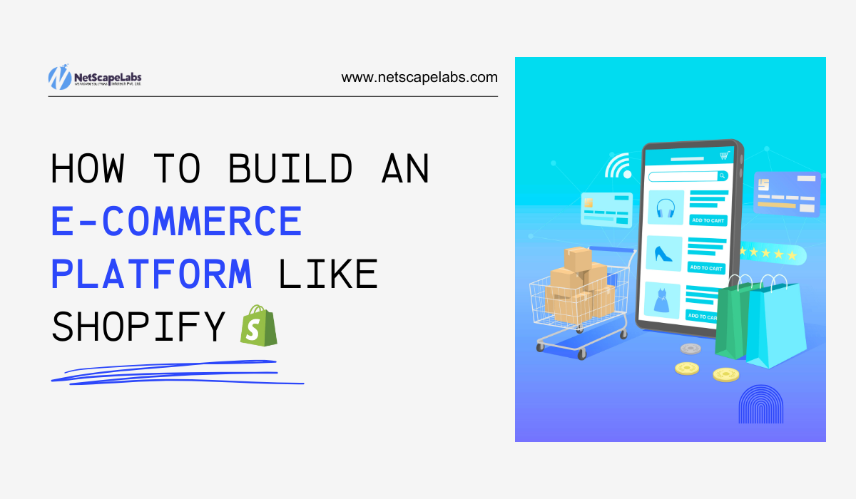 How to Build an E-commerce Platform Like Shopify