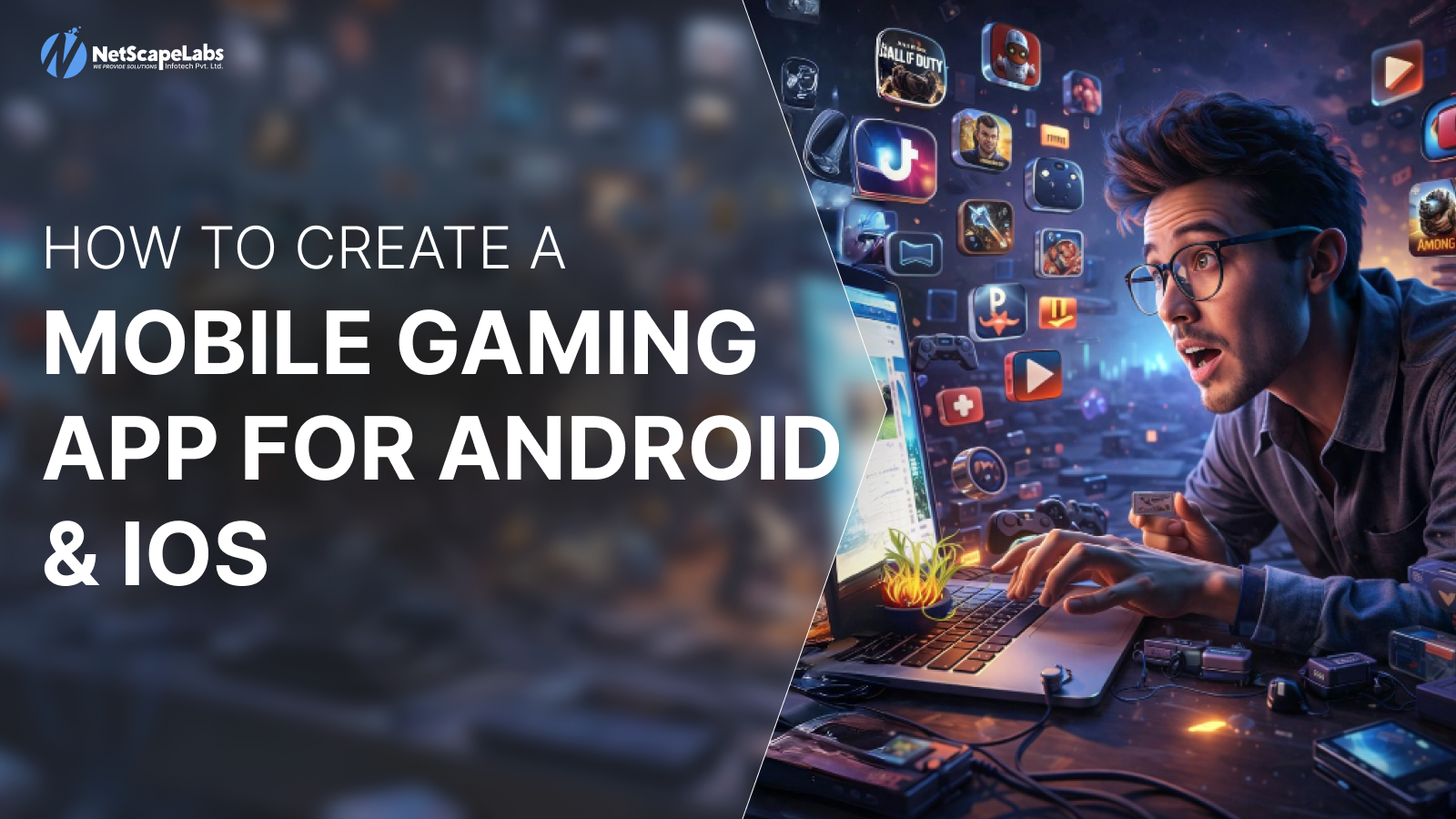 How to Create a Mobile Gaming App for Android & ios?